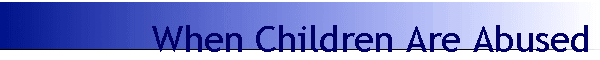 When Children Are Abused